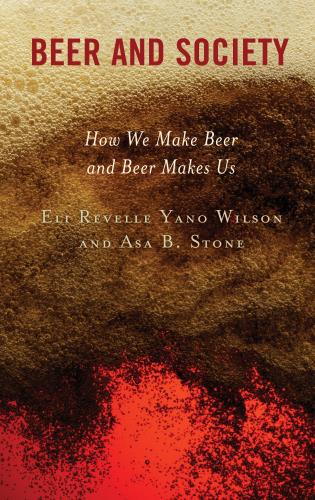 Cover of Beer and Society: How We Make Beer and Beer Makes Us